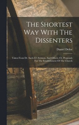 Daniel Defoe - Shortest Way With The Dissenters, Inbunden