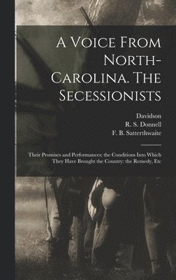 A Voice From North-Carolina. The Secessionists 1