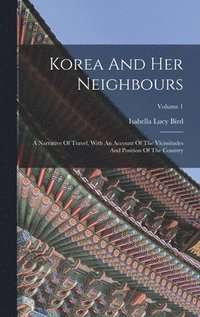 bokomslag Korea And Her Neighbours