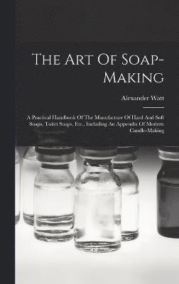 bokomslag The Art Of Soap-making