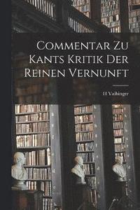 bokomslag Commentar zu Kants Kritik Der Reinen Vernunft