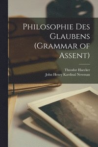 bokomslag Philosophie des Glaubens (Grammar of Assent)