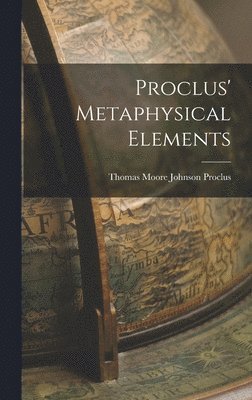 Proclus' Metaphysical Elements 1