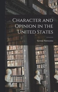 bokomslag Character and Opinion in the United States