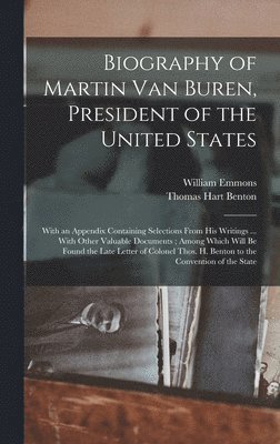 Biography of Martin Van Buren, President of the United States 1