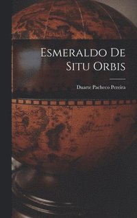 bokomslag Esmeraldo De Situ Orbis