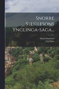 bokomslag Snorre Sturlesons Ynglinga-saga...