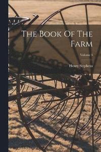bokomslag The Book Of The Farm; Volume 3
