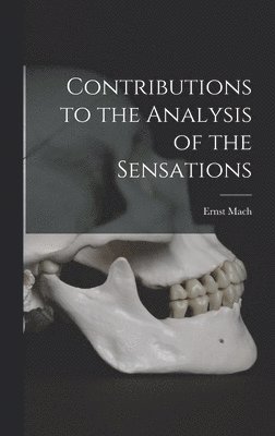 bokomslag Contributions to the Analysis of the Sensations