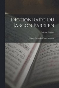 bokomslag Dictionnaire du Jargon Parisien