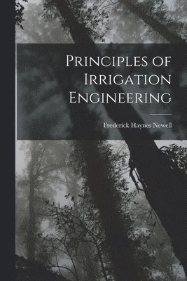 bokomslag Principles of Irrigation Engineering