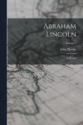 John Nicolay - Abraham Lincoln, Häftad