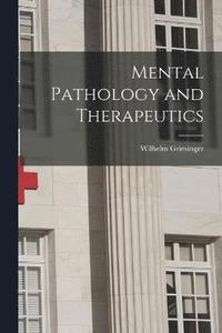 bokomslag Mental Pathology and Therapeutics