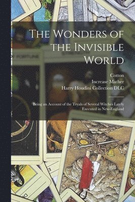 Cotton 1663-1728 Mather, Cotton Mather - Wonders of the Invisible World, Häftad
