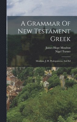 bokomslag A Grammar Of New Testament Greek