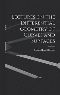 bokomslag Lectures on the Differential Geometry of Curves and Surfaces