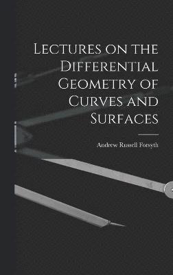 Lectures on the Differential Geometry of Curves and Surfaces 1