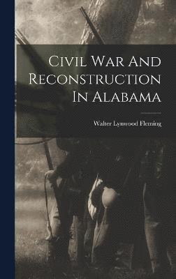 Civil War And Reconstruction In Alabama 1