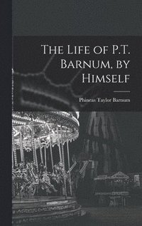bokomslag Life of P.T. Barnum, by Himself