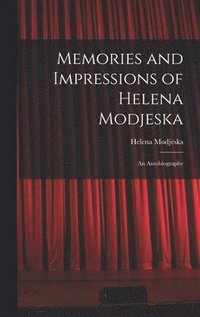 bokomslag Memories and Impressions of Helena Modjeska