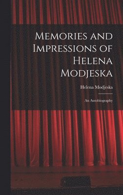 bokomslag Memories and Impressions of Helena Modjeska