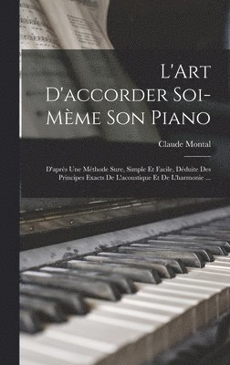 L'Art d'accorder soi-mème son piano