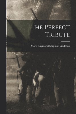 The Perfect Tribute 1