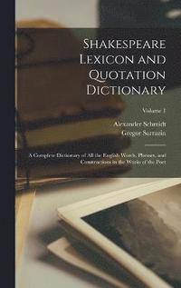 bokomslag Shakespeare Lexicon and Quotation Dictionary