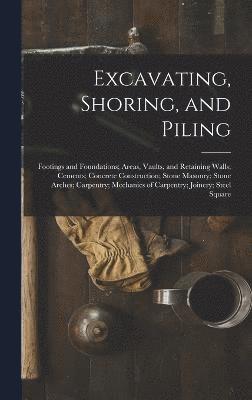 Excavating, Shoring, and Piling