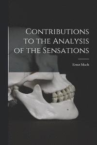 bokomslag Contributions to the Analysis of the Sensations