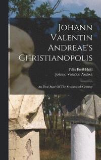 bokomslag Johann Valentin Andreae's Christianopolis