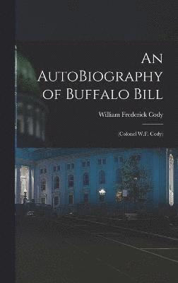 An AutoBiography of Buffalo Bill 1