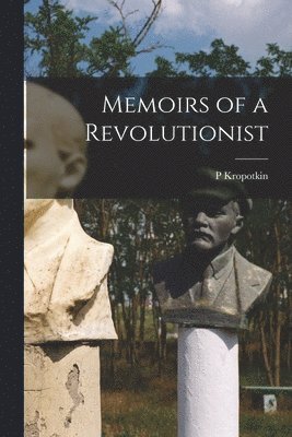 Memoirs of a Revolutionist 1