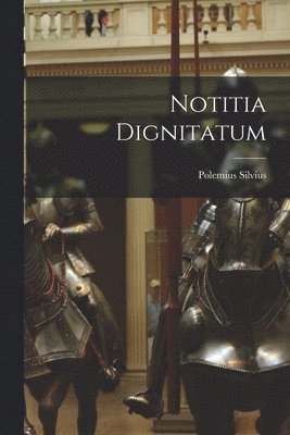 bokomslag Notitia Dignitatum