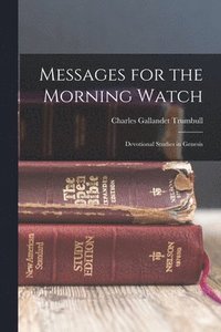 bokomslag Messages for the Morning Watch