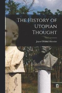 bokomslag The History of Utopian Thought