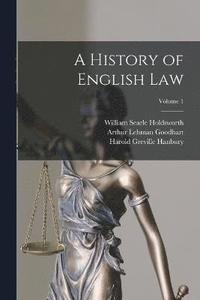 bokomslag A History of English Law; Volume 1