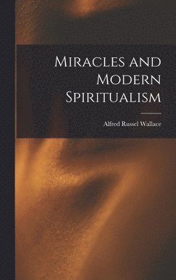 bokomslag Miracles and Modern Spiritualism