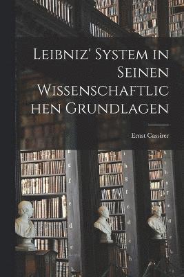 Ernst Cassirer - Leibniz' System in seinen wissenschaftlichen Grundlagen, Häftad