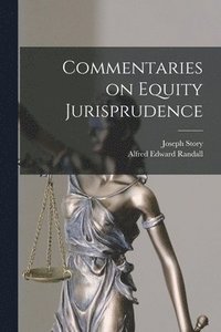 bokomslag Commentaries on Equity Jurisprudence