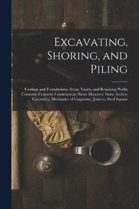 bokomslag Excavating, Shoring, and Piling