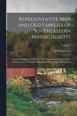 Jh Beers & Co - Representative Men and Old Families of Southeastern Massachusetts, Häftad