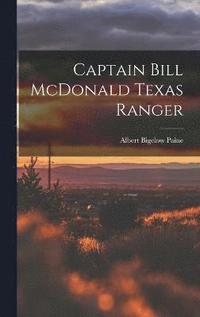 bokomslag Captain Bill McDonald Texas Ranger