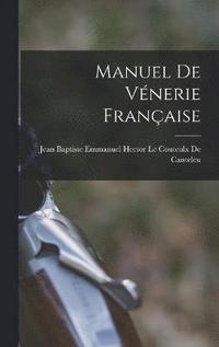 bokomslag Manuel De Vnerie Franaise