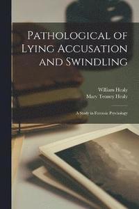 bokomslag Pathological of Lying Accusation and Swindling