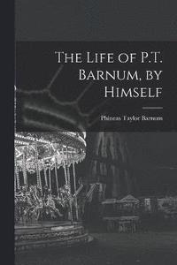 bokomslag Life of P.T. Barnum, by Himself
