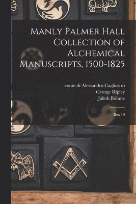 Manly Palmer Hall collection of alchemical manuscripts, 1500-1825 1