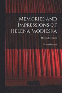 bokomslag Memories and Impressions of Helena Modjeska