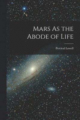 Mars As the Abode of Life 1