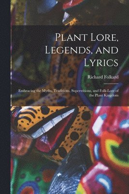 bokomslag Plant Lore, Legends, and Lyrics